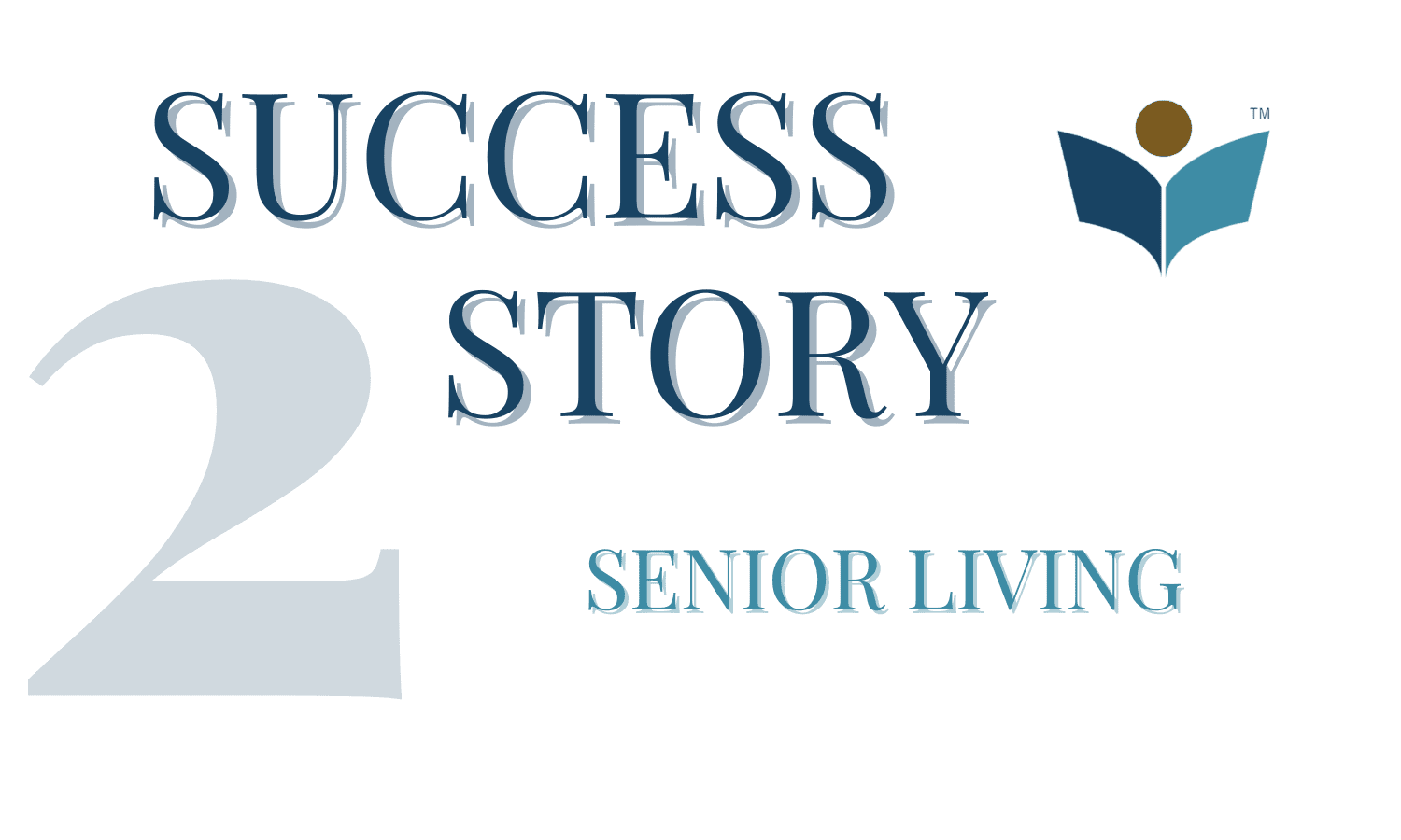 Success Story 2 - Senior Living