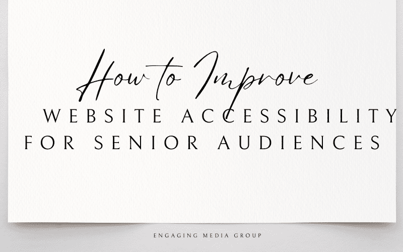 How to improve website accessibility for senior audiences