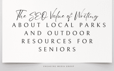 The SEO Value of Writing About Local Parks and Outdoor Resources for Seniors